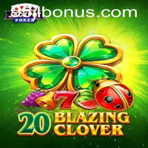 Exploring the Excitement of 20BlazingClover: A Comprehensive Overview